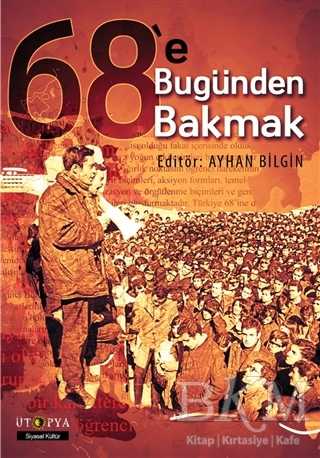 68`e Bugünden Bakmak - Ütopya Yayınevi