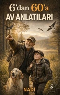 6’dan 60’a Av Anlatıları - 1