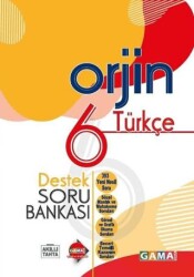 Gama Yayınları 6. Sınıf Orjin Türkçe Destek Soru Bankası - Gama Yayınları