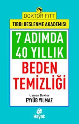 7 Adımda 40 Yıllık Beden Temizliği - 1
