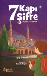 7 Kapı 7 Şifre Eyüp Sultan - Pırıltı Kitapları - Erkam