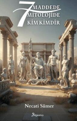 7 Maddede Mitolojide Kim Kimdir - 1