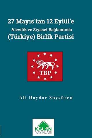 7 Mayıs’tan 12 Eylül’e Alevilik ve Siyaset Bağlamında Türkiye Birlik Partisi