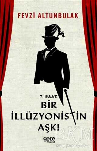 7. Saat Bir İllüzyonistin Aşkı - 1