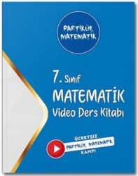Partikül Yayınları 7. Sınıf Partikül Matematik Video Ders Kitabı - Partikül Yayınları