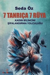 7 Tanrıça 7 Rüya - Kadın Bilincini Şifalandırma Yolculuğu - Kitap Müptelası Yayınları