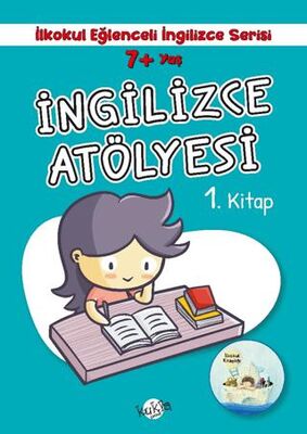 7+ Yaş İlkokul Eğlenceli İngilizce - İngilizce Atölyesi 1. Kitap - 1