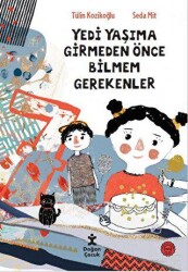 7 Yaşıma Girmeden Önce Bilmem Gerekenler - 2