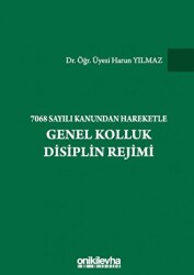 7068 Sayılı Kanundan Hareketle Genel Kolluk Disiplin Rejimi - On İki Levha Yayınları