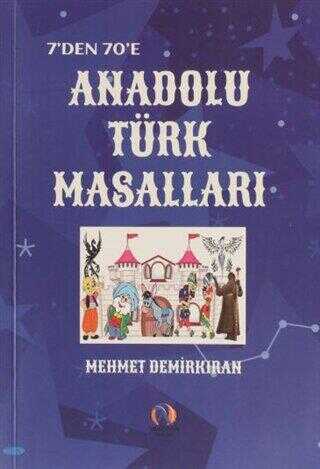 7`den 70`e Anadolu Türk Masalları - 1