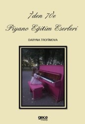7`den 70`e Piyano Eğitim Eserleri - Gece Kitaplığı