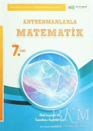 Antrenmanlarla Matematik Yayıncılık Antrenmanlarla Matematik 7. Sınıf