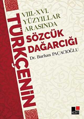 8 - 16 Yüzyıllar Arasında Türkçenin Sözcük Dağarcığı - Kesit Yayınları