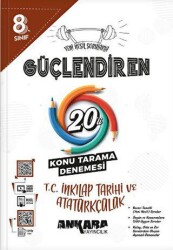 8.? ?Sınıf Güçlendiren T.C. İnkılap Tarihi ve Atatürkçülük 20`li Konu Tarama Denemesi - Ankara Yayıncılık