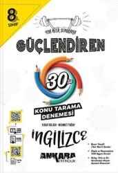 8.? ?Sınıf Güçlendiren İngilizce 30`lu Konu Tarama Denemesi - Ankara Yayıncılık