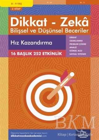 Dikkat ve Zeka Akademisi Yayınları - 8-9 Yaş Dikkat - Zeka Bilişsel ve Düşünsel Beceriler 2. Kitap - Hız Kazandırma