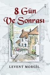 8 Gün Ve Sonrası - İkinci Adam Yayınları