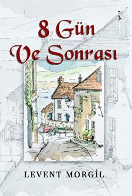 8 Gün Ve Sonrası - 1