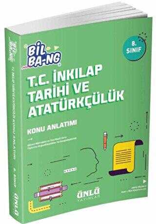 Ünlü Yayınları 8. Sınıf Bil Ba-ng T.C. İnkilap Tarihi ve Atatürkçülük Konu Anlatımı