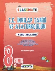 Okyanus Yayınları 8. Sınıf Classmate T.c. İnkılap Tarihi Ve Atatürkçülük Konu Anlatımı - Okyanus Yayınları
