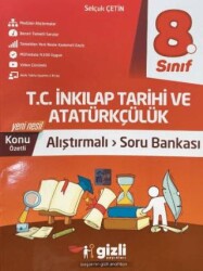 Gizli Yayınları 8. Sınıf İnkılap Tarihi ve Atatürkçülük Alıştırmalı Soru Bankası - Gizli Yayınları