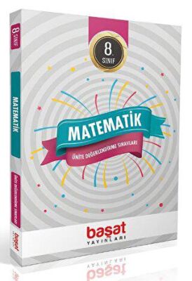 Başat Yayınları 8. Sınıf Matematik Ünite Değerlendirme Sınavları - 1