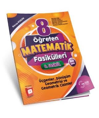 8. Sınıf Öğreten Matematik Fasikülleri Üçgenler, Dönüşüm Geometrisi ve Geometrik Cisimler - 1