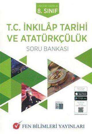Fen Bilimleri Yayınları 8. Sınıf T. C.İnkılap Tarihi ve Atatürkçülük Soru Bankası