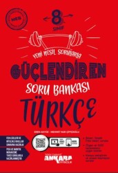 8. Sınıf Türkçe Güçlendiren Soru Bankası - Ankara Yayıncılık