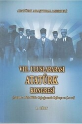 8. Uluslararası Atatürk Kongresi Cilt 1 - Atatürk Araştırma Merkezi
