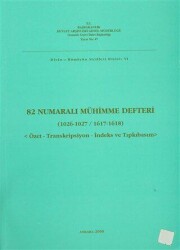 82 Numaralı Mühimme Defteri 1026-1027 - 1617-1618 - Devlet Arşivleri Genel Müdürlüğü