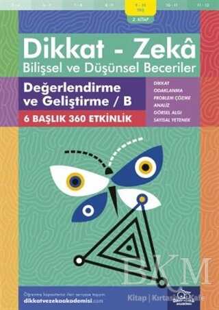 9-10 Yaş Dikkat - Zeka Bilişsel ve Düşünsel Beceriler 2. Kitap - Değerlendirme ve Geliştirme - B - 2