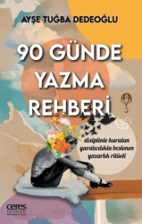 90 Günde Yazma Rehberi - Ceres Yayınları