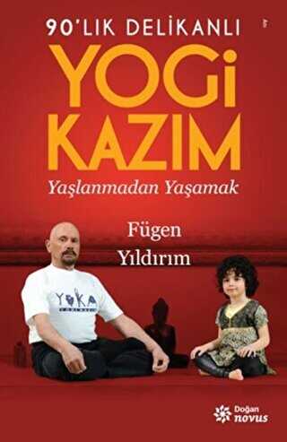 90`lık Delikanlı Yogi Kazım - Doğan Novus