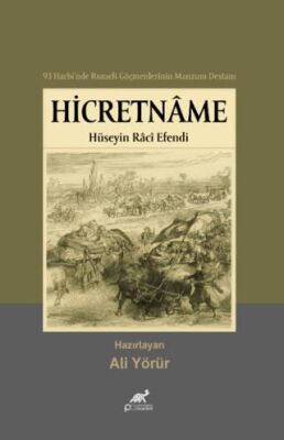 93 Harbi`nde Rumeli Göçmenlerinin Manzum Destanı Hicretname - Hüseyin Raci Efendi - 1