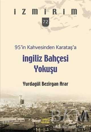 95’in Kahvesinden Karataş’a İngiliz Bahçesi Yokuşu - Heyamola Yayınları