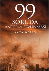 99 Soruda Antep ve Savunması - YCM Yayınları