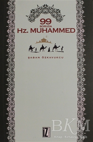 99 Soruda Hz. Muhammed - İz Yayıncılık