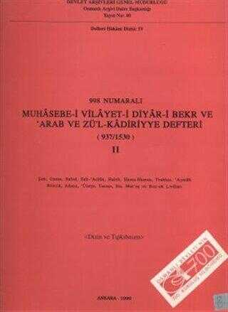 998 Numaralı Muhasebe-i Vilayet-i Diyar-i Bekr ve Arab ve Zü’l-Kadiriyye Defteri 937 - 1530 2. Cilt