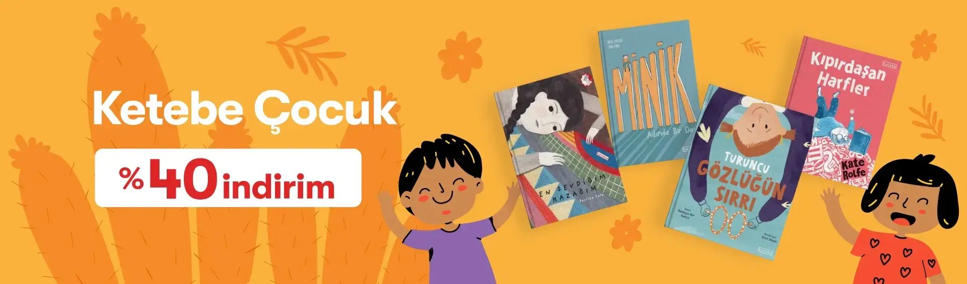 Bahar İndirimleri Ketebe Çocuk