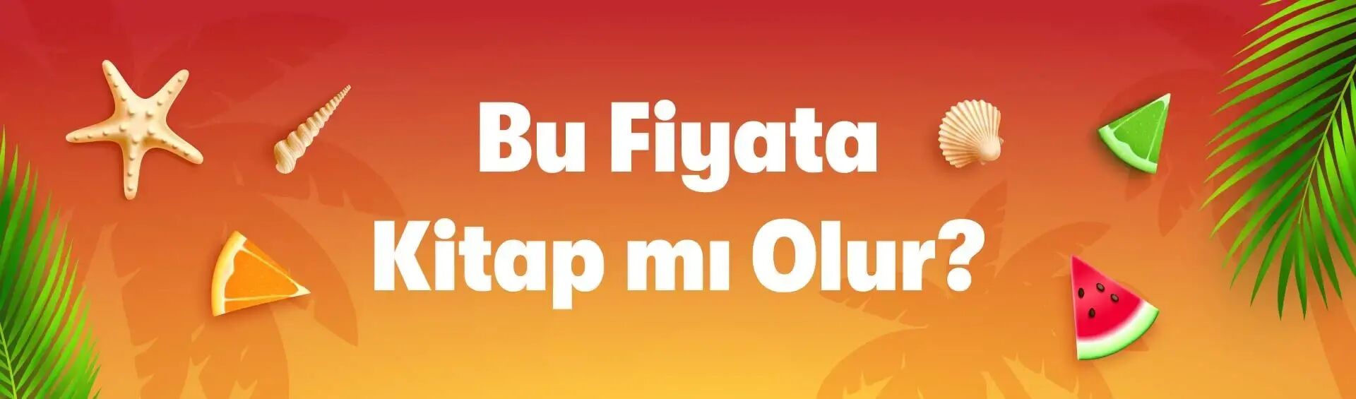 Bu Fiyata Kitap mı Olur?