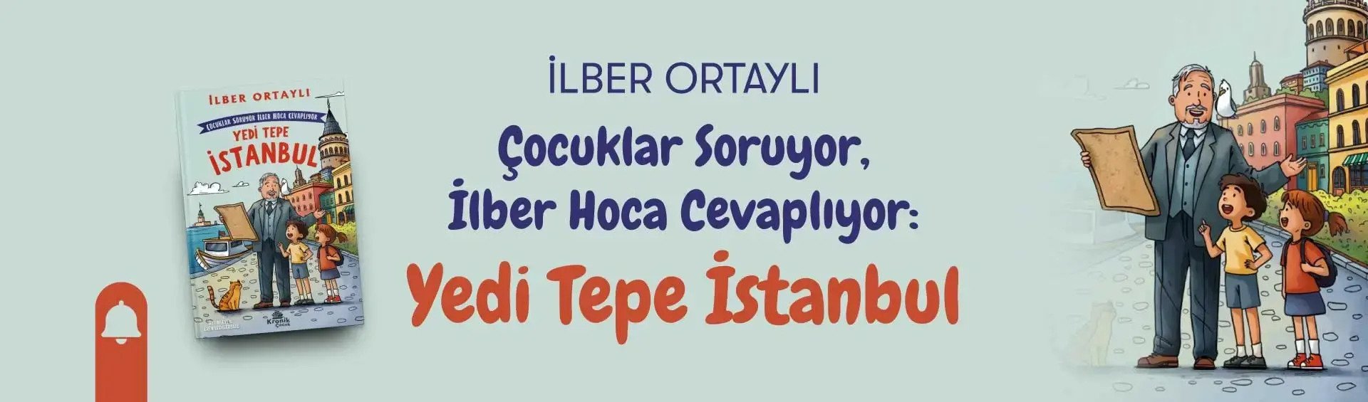İlber Ortaylı Kronik Çocuk Yedi Tepe İstanbul Yeni Kitap Tanıtım