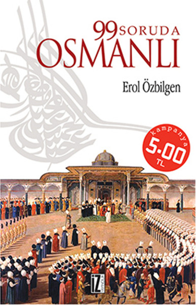 99 Soruda Osmanlı – Erol Özbilgen