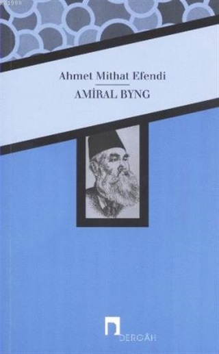 Amiral Byng - Ahmet Mithat Efendi