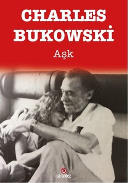 Aşk – Caharles Bukowski