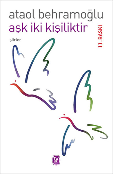 Aşk İki Kişiliktir – Ataol Behramoğlu