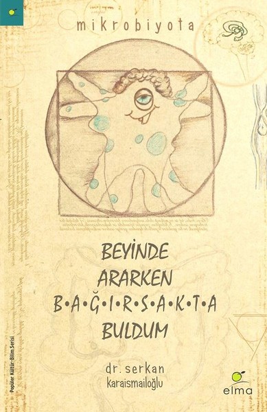 Beyinde Ararken Bağırsakta Buldum – Serkan Karaismailoğlu