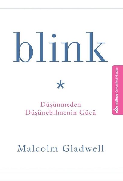 Blink (Düşünmeden Düşünebilmenin Gücü) - Malcolm Gladwell