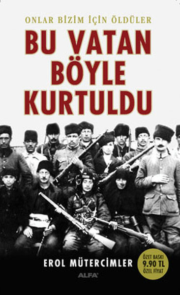 Bu Vatan Böyle Kurtuldu / Onlar Bizim İçin Öldüler