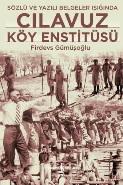 Cılavuz Köy Enstitüsü – Firdevs Gümüşoğlu